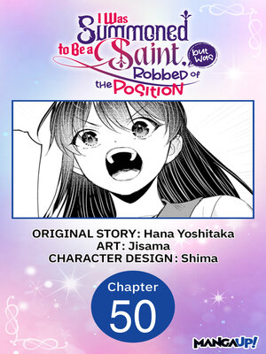 cover image of I Was Summoned to Be a Saint, but Was Robbed of the Position #050